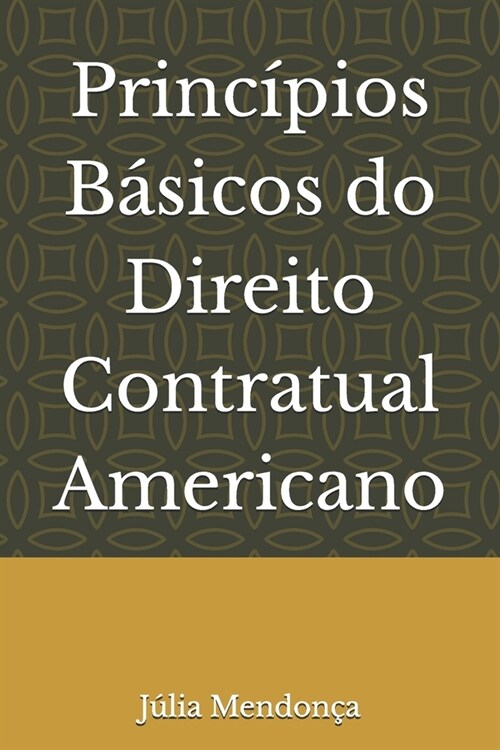 Princ?ios B?icos do Direito Contratual Americano (Paperback)