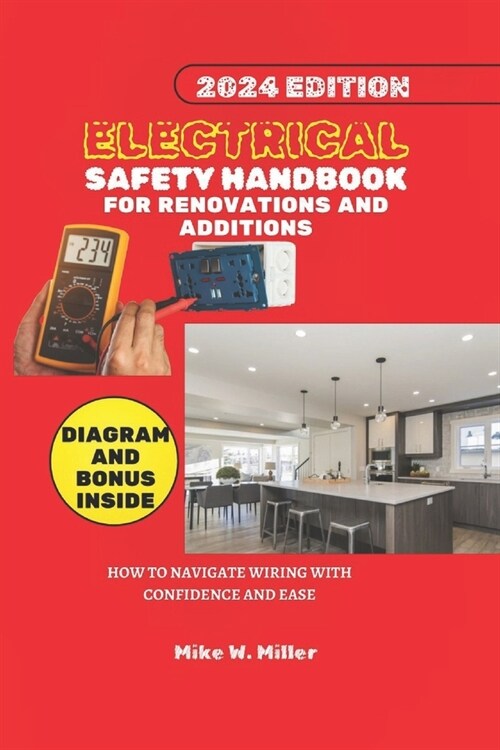 Electrical Safety Handbook for Renovations and Additions: How to Navigate Wiring with Confidence and Ease (Paperback)