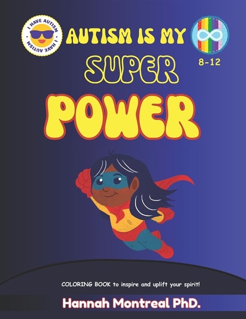 Autism is My Power Coloring Book: Positive Self Help Affirmations & Motivational Quotes for boys, girls, teens and kids with autism/ADHD (Paperback)