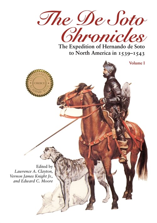 The de Soto Chronicles Vol 1: The Expedition of Hernando de Soto to North America in 1539-1543 Volume 1 (Paperback)