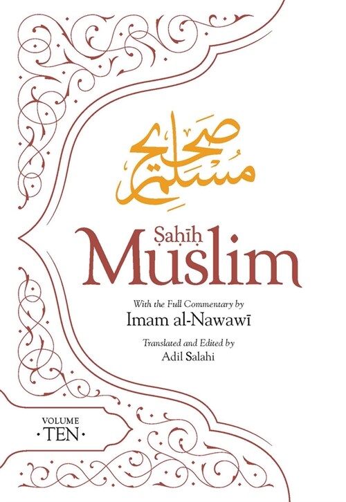 Sahih Muslim (Volume 10) : With the Full Commentary by Imam Nawawi (Paperback)
