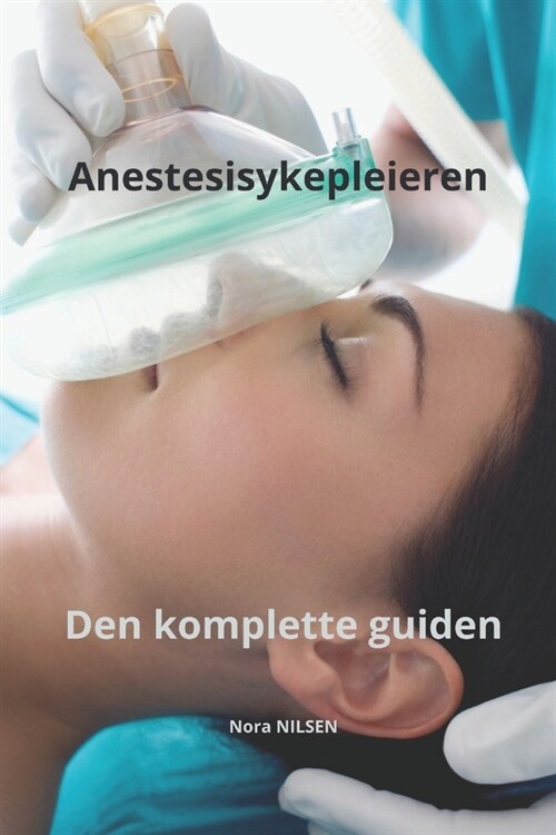 Anestesisykepleieren Den komplette guiden (Paperback)