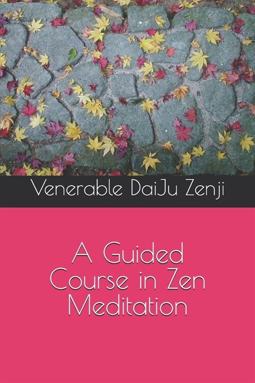 A Guided Course in Zen Meditation (Paperback)