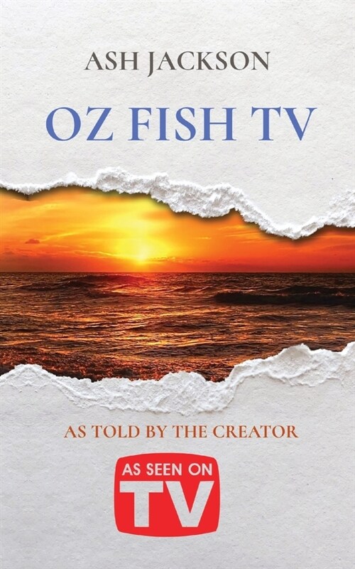 Oz Fish TV: As Told by the Creator (Paperback)