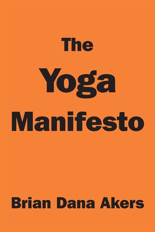 The Yoga Manifesto (Paperback)