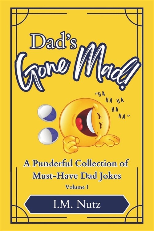 Dads Gone Mad!: Volume I (Paperback)