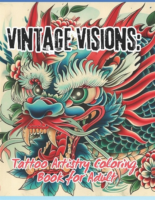 Vintage Visions: Tattoo Artistry Coloring Book for Adult (Paperback)