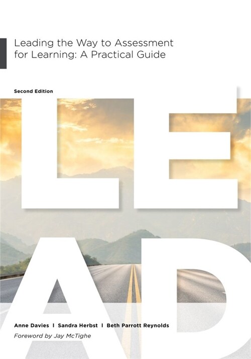 Leading the Way to Assessment for Learning: A Practical Guide (Paperback)