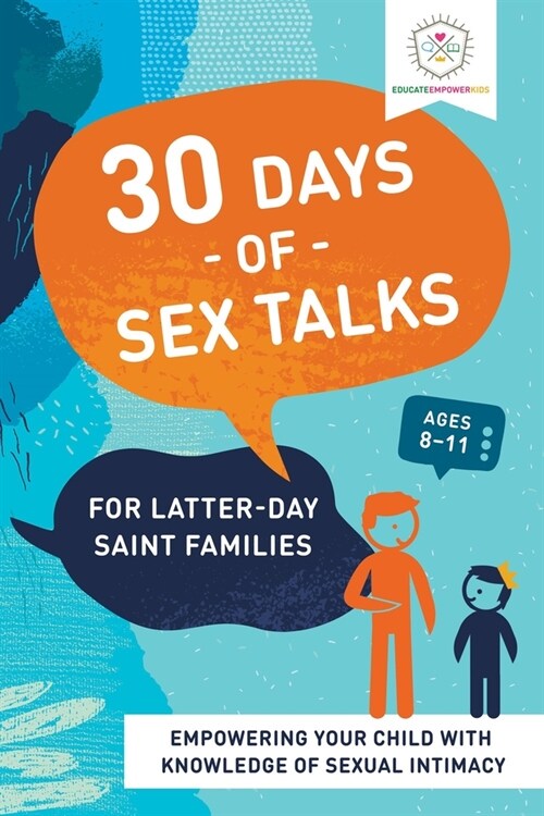 30 Days of Sex Talks for Latter-Day Saint Families: For Parents of Children Ages 8-11: For Parents of Children Ages 8-11 (Paperback)