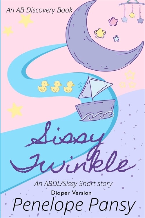 Sissy Twinkle (Diaper Version): An ABDL/Sissy Baby/FemDom story (Paperback)