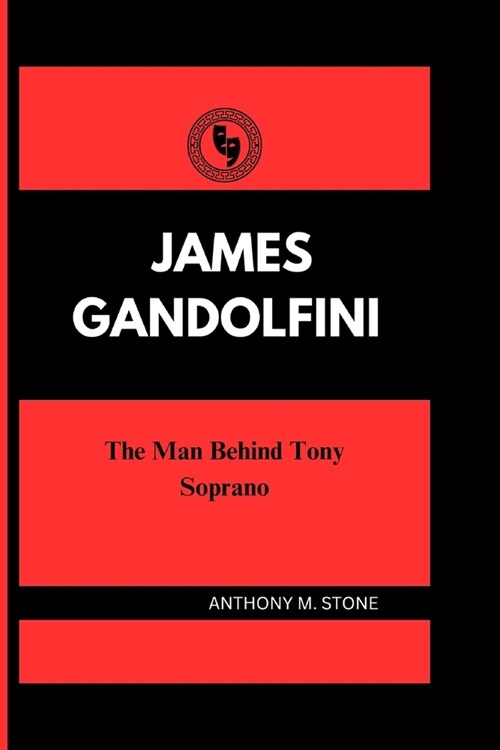 James Gandolfini: The Man Behind Tony Soprano (Paperback)