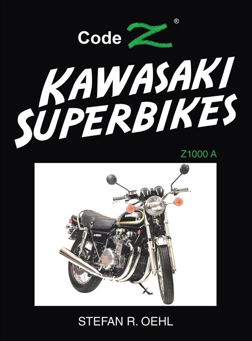 Kawasaki Superbikes: Z1000 a (Hardcover)
