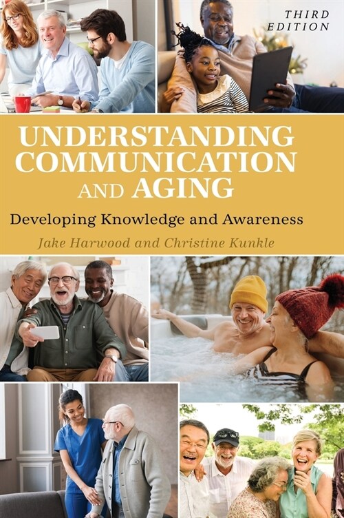 Understanding Communication and Aging: Developing Knowledge and Awareness (Hardcover, 3)