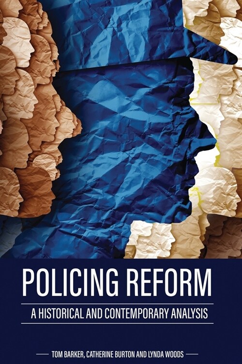 Policing Reform: A Historical and Contemporary Analysis (Hardcover)