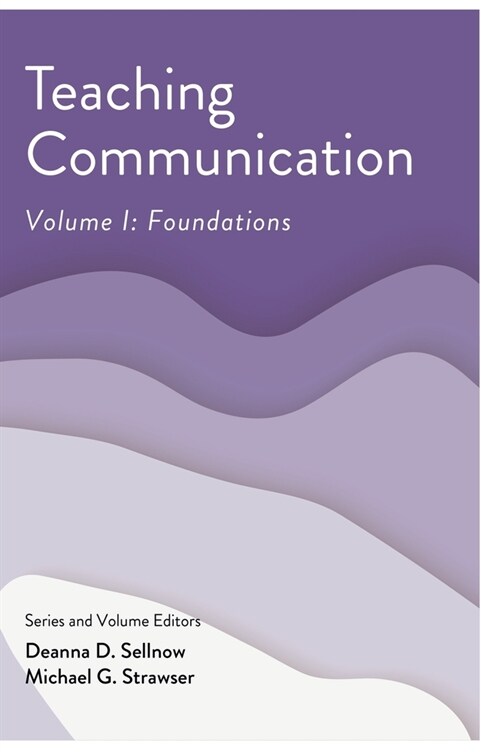 Teaching Communication, Volume I: Foundations (Hardcover)