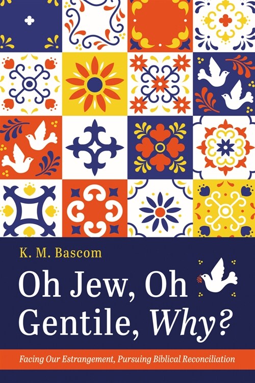 Oh Jew, Oh Gentile, Why? (Paperback)