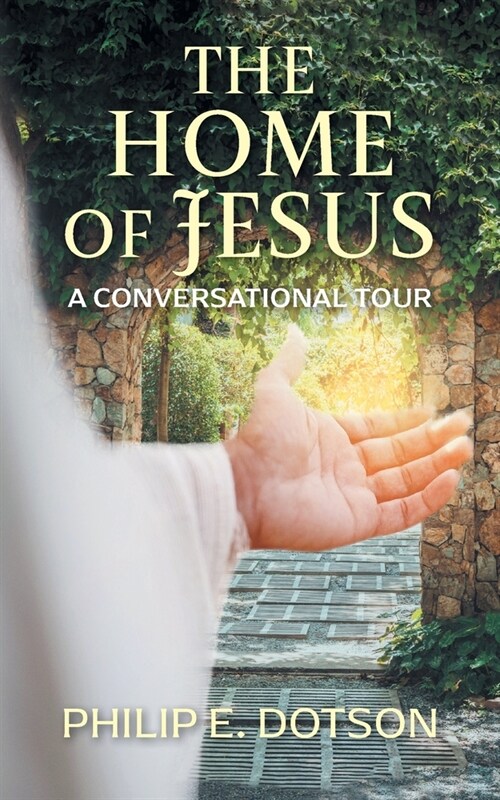 The Home of Jesus: A Conversational Tour (Paperback)