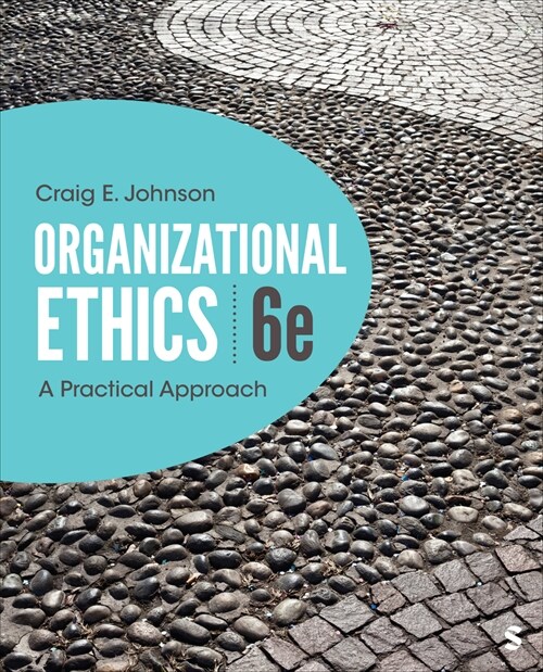 Organizational Ethics: A Practical Approach (Paperback, 6)