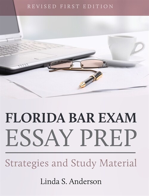 Florida Bar Exam Essay Prep: Strategies and Study Material (Revised First) (Hardcover, Revised First)
