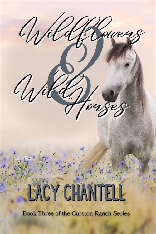 Wildflowers & Wild Horses (Paperback)