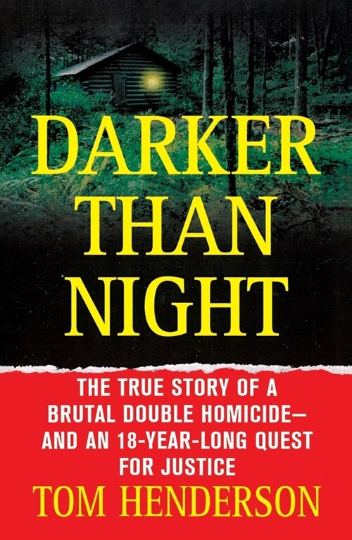 Darker Than Night: The True Story of a Brutal Double Homicide and an 18-Year Long Quest for Justice (Paperback)