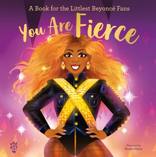 You Are Fierce: A Book for the Littlest Beyonc?Fans (Hardcover)