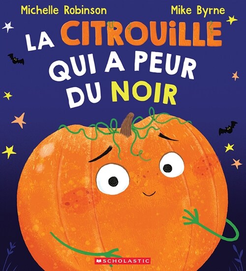 La Citrouille Qui a Peur Du Noir (Paperback)