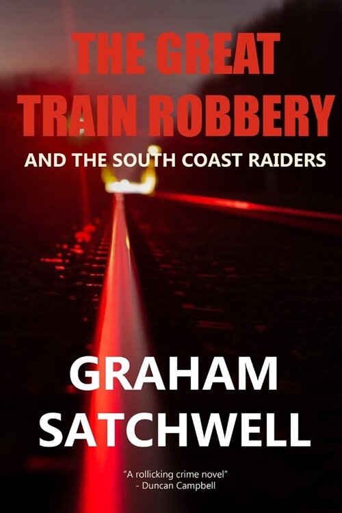 The Great Train Robbery and The South Coast Raiders (Paperback)