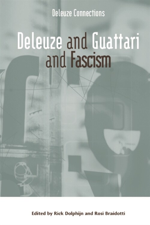 Deleuze and Guattari and Fascism (Paperback)