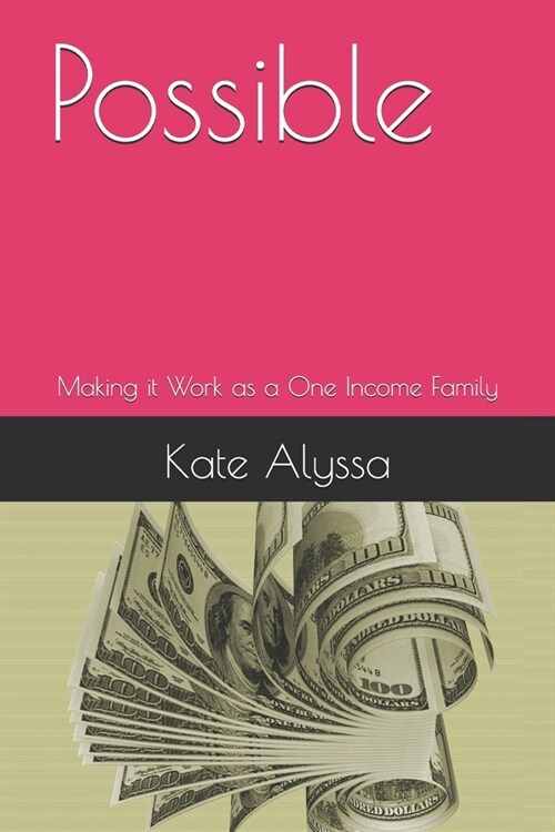 Possible: Making it Work as a One Income Family (Paperback)