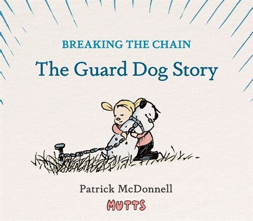 Breaking the Chain: The Guard Dog Story (Hardcover)