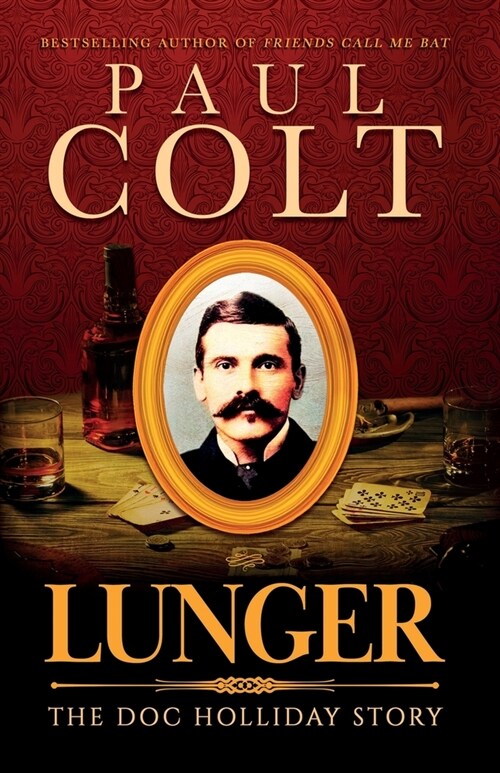 Lunger: The Doc Holliday Story (Paperback)