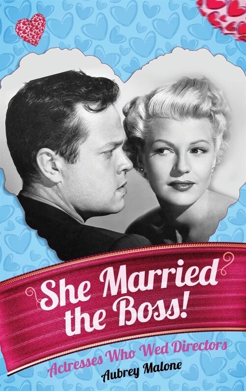 She Married the Boss! - Actresses Who Wed Directors (hardback) (Hardcover)