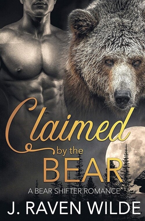 Claimed by the Bear: A Bear Shifter Paranormal Romance (Paperback)
