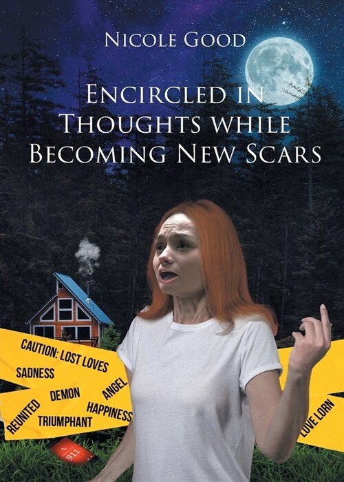 Encircled in Thoughts while Becoming New Scars (Paperback)