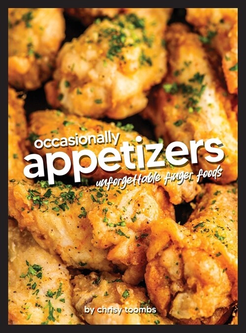Occasionally Appetizers: Unforgettable Finger Foods (Hardcover)