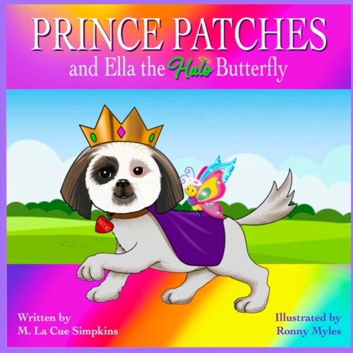 PRINCE PATCHES and Ella the Halo Butterfly (Paperback)