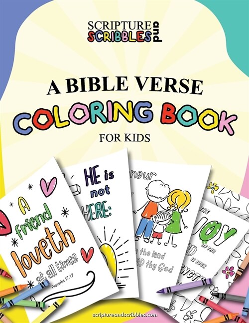 Scripture and Scribbles, A Bible Verse Coloring Book for Kids (Paperback)