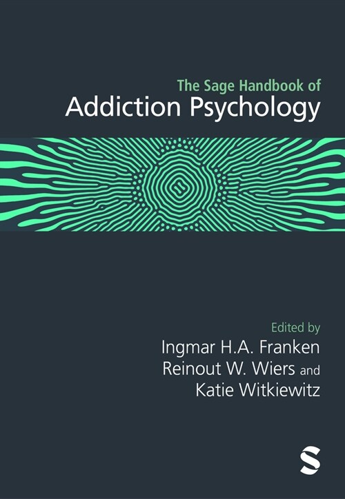 The Sage Handbook of Addiction Psychology (Hardcover)