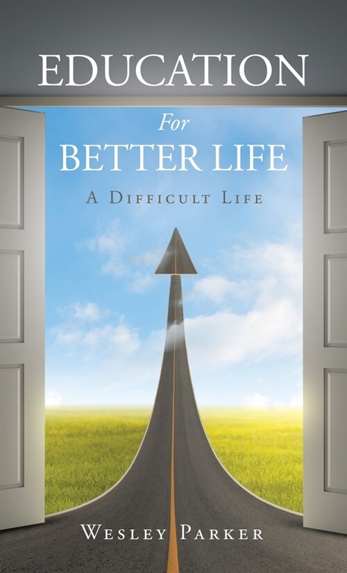 Education For Better Life: A Difficult Life (Hardcover)