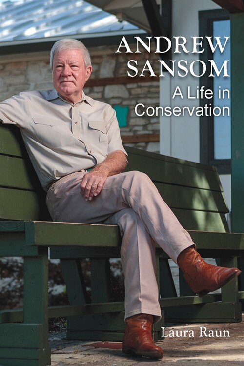 Andrew Sansom: A Life in Conservation (Hardcover)
