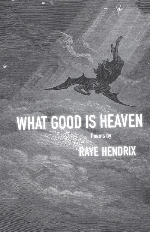 What Good Is Heaven: Poems (Paperback)