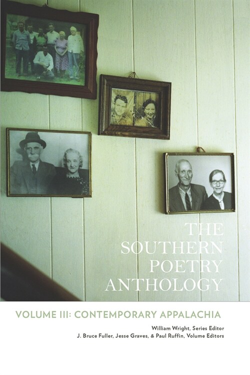 The Southern Poetry Anthology, Volume III: Contemporary Appalachia: Contemporary Appalachia Volume 3 (Paperback, 2)