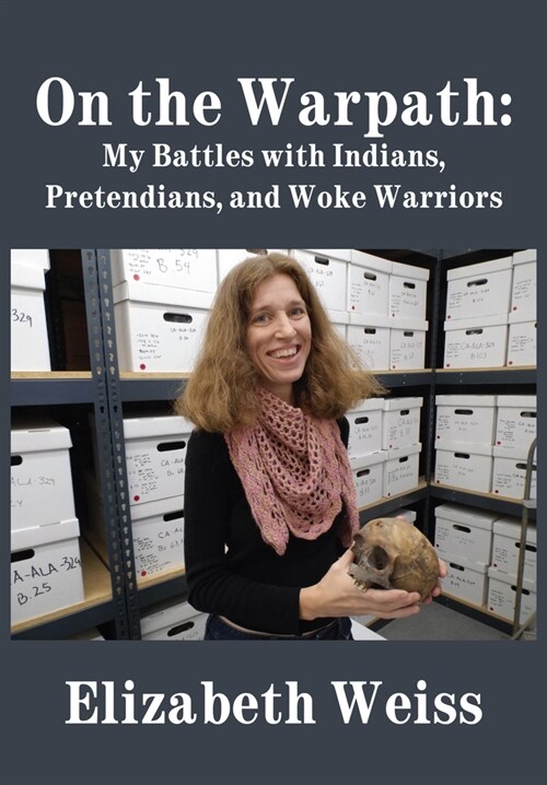 On the Warpath: My Battles with Indians, Pretendians, and Woke Warriors (Paperback)