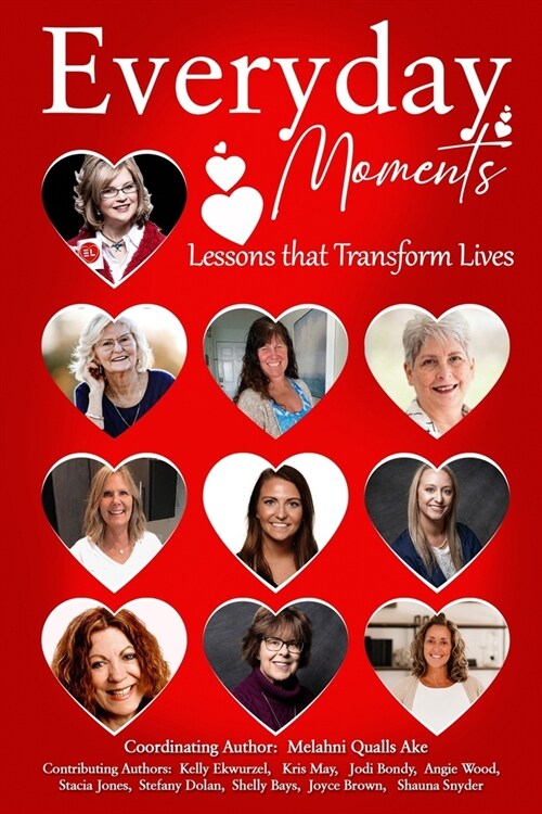 Everyday Moments: Lessons that Transform Lives (Paperback)