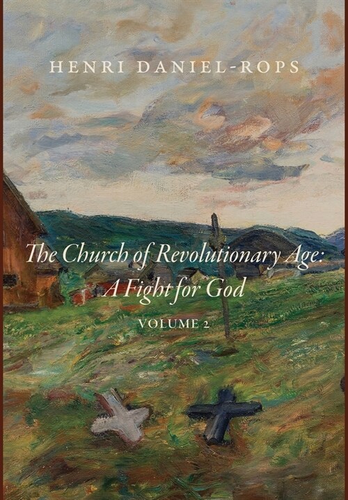 The Church of the Revolutionary Age: A Fight for God, Volume 2 (Hardcover)