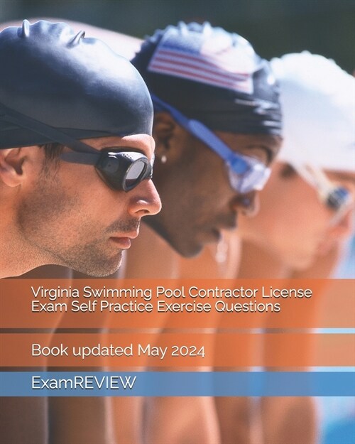 Virginia Swimming Pool Contractor License Exam Self Practice Exercise Questions (Paperback)