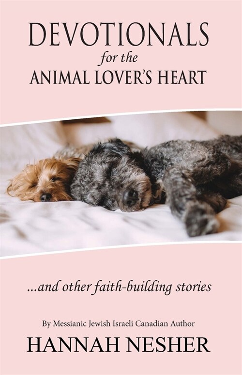 Devotionals for the Animal Lovers Heart - Black and White Inside (Paperback)