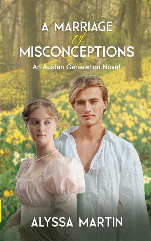 A Marriage of Misconceptions: An Austen Generation Novel (Paperback)