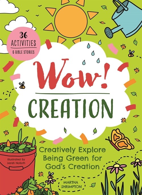 Wow! Creation : Creatively Explore Being Green for Gods Creation (Paperback)